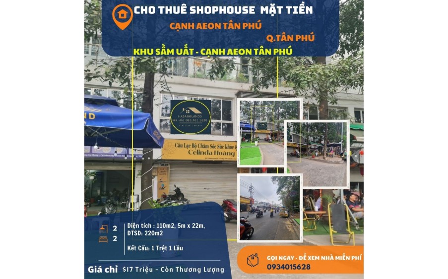 Cho thuê SHOPHOUSE 110m2, 1 LẦU , 17 triệu, cạnh AEON Tân Phú